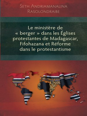 cover image of Le ministère de « berger » dans les Églises protestantes de Madagascar, Fifohazana et Réforme dans le protestantisme
